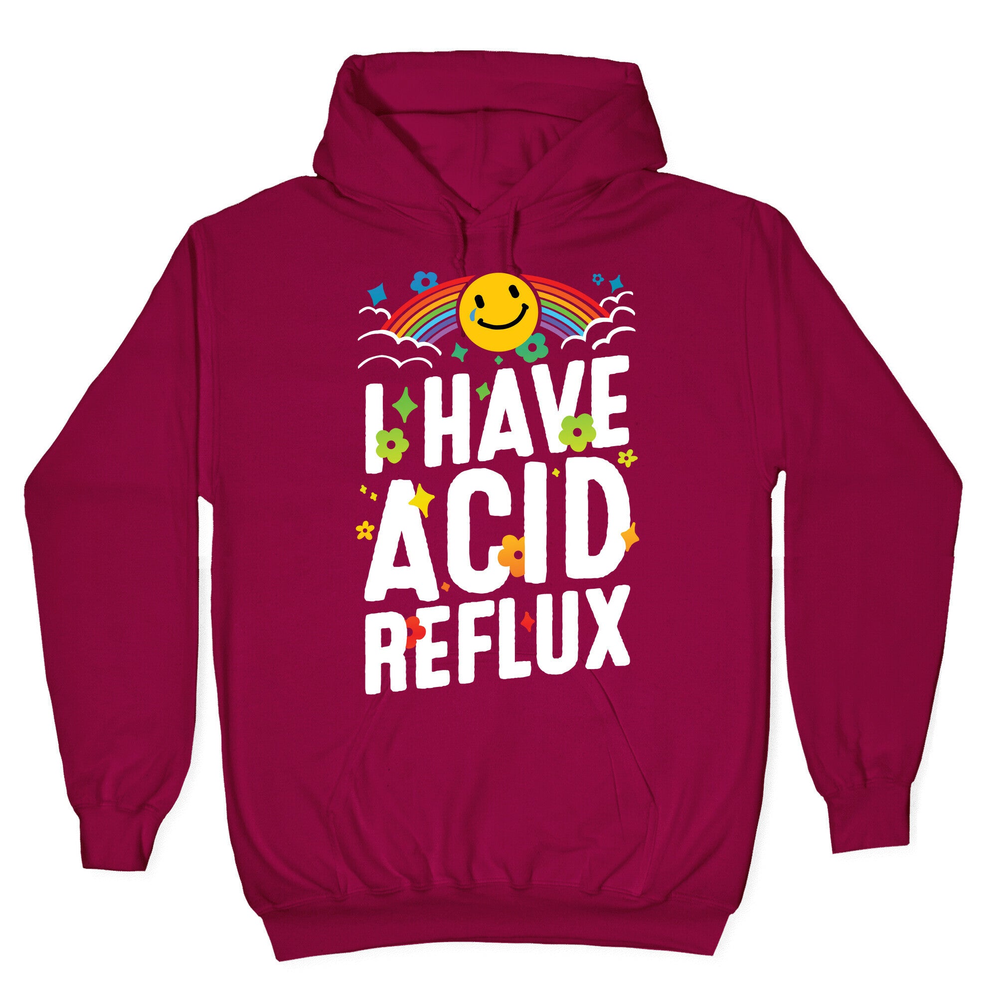 I Have Acid Reflux Hoodie